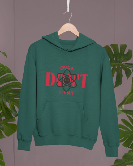 Don't Think Unisex Hoodie